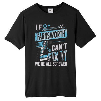 Farnsworth Last Name If Farnsworth CanT Fix It Tall Fusion ChromaSoft Performance T-Shirt