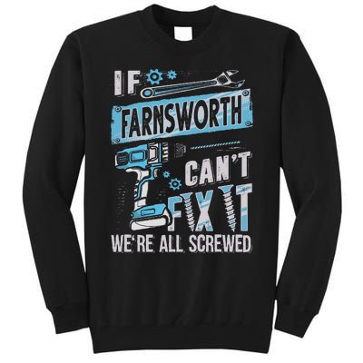 Farnsworth Last Name If Farnsworth CanT Fix It Tall Sweatshirt