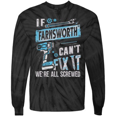 Farnsworth Last Name If Farnsworth CanT Fix It Tie-Dye Long Sleeve Shirt