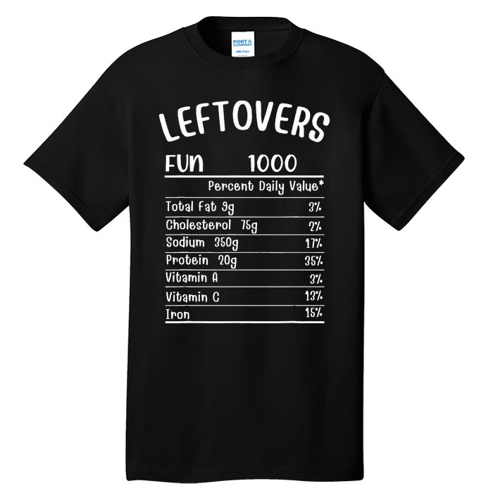 Funny Leftovers Nutrition Facts Thanksgiving Matching Family Tall T-Shirt