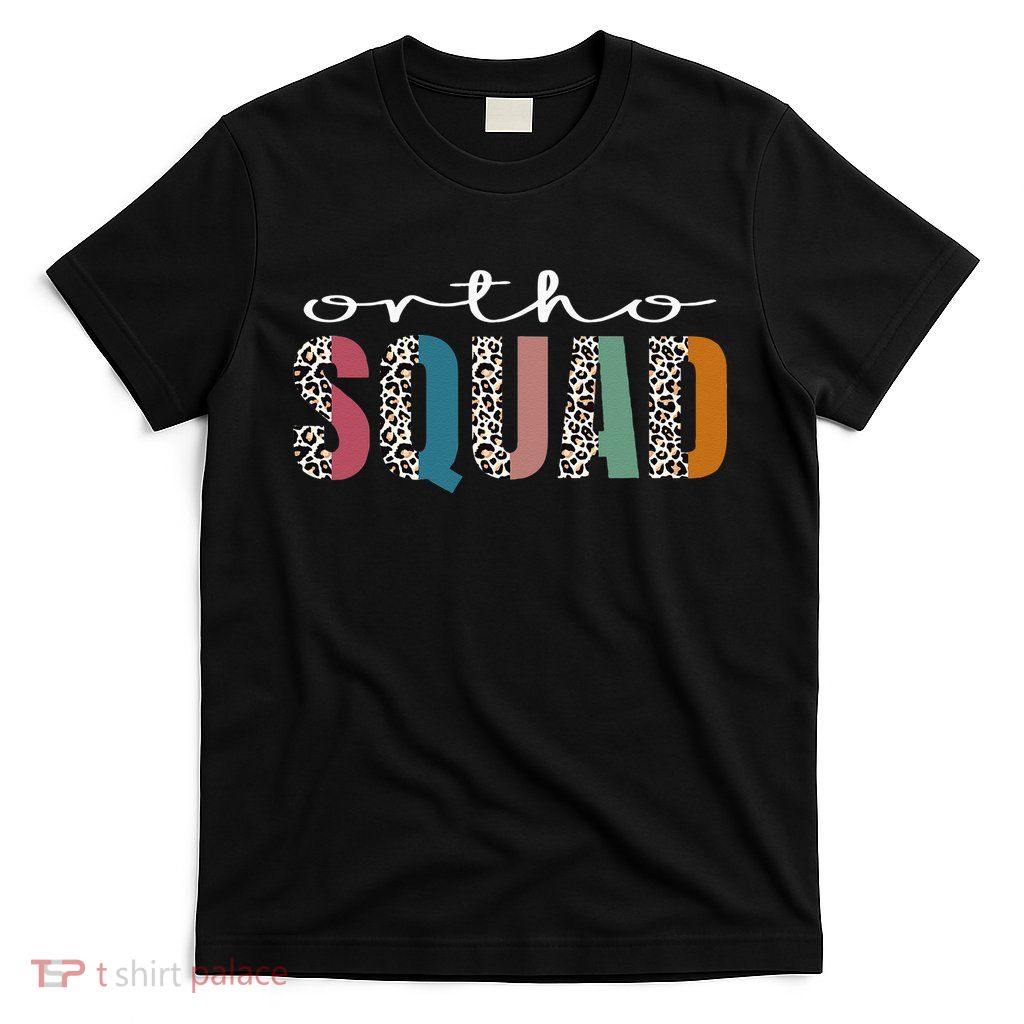 Funny Leopard Nursing Ortho Squad Orthopedics Nurse T-Shirt