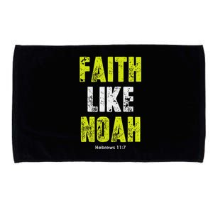 Faith Like Noah Hebrews 117 Christian Quotes Microfiber Hand Towel