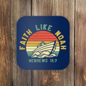 Faith Like Noah Hebrews Sunset Coaster