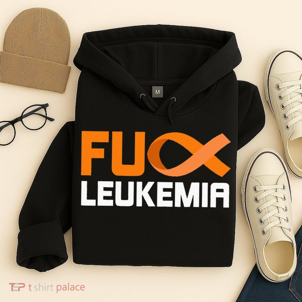 Fuck Leukemia Orange Ribbon Awareness Cancer Survivor Hoodie