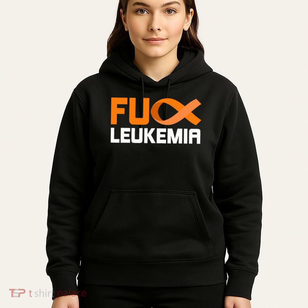 Fuck Leukemia Orange Ribbon Awareness Cancer Survivor Hoodie