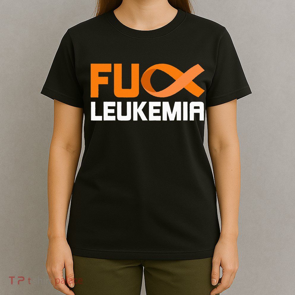 Fuck Leukemia Orange Ribbon Awareness Cancer Survivor T-Shirt
