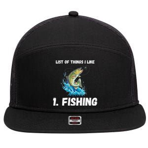 Fishing List Of Things I Like Fishing Hobby Fishing Game 7 Panel Mesh Trucker Snapback Hat