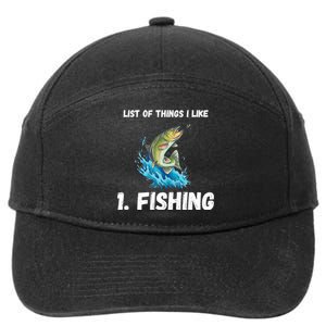 Fishing List Of Things I Like Fishing Hobby Fishing Game 7-Panel Snapback Hat