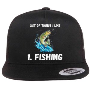 Fishing List Of Things I Like Fishing Hobby Fishing Game Flat Bill Trucker Hat