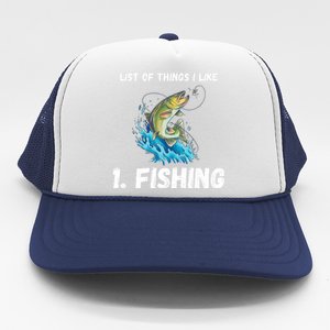 Fishing List Of Things I Like Fishing Hobby Fishing Game Trucker Hat