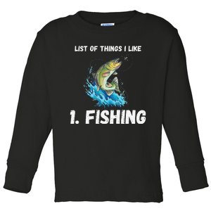 Fishing List Of Things I Like Fishing Hobby Fishing Game Toddler Long Sleeve Shirt