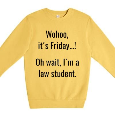 Funny Life Of Law School Student Its Friday Weekend Premium Crewneck Sweatshirt