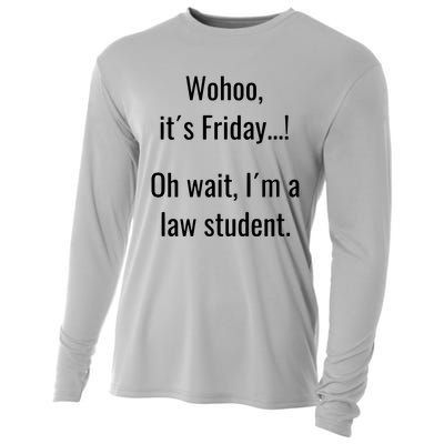 Funny Life Of Law School Student Its Friday Weekend Cooling Performance Long Sleeve Crew