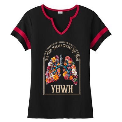 Floral Lung Our Very Breath Speaks His Name Yhwh Christian Ladies Halftime Notch Neck Tee