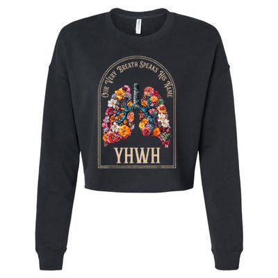 Floral Lung Our Very Breath Speaks His Name Yhwh Christian Cropped Pullover Crew