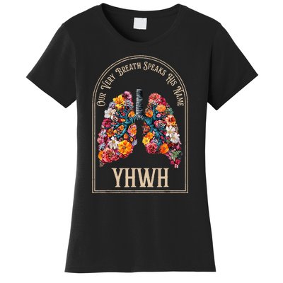 Floral Lung Our Very Breath Speaks His Name Yhwh Christian Women's T-Shirt