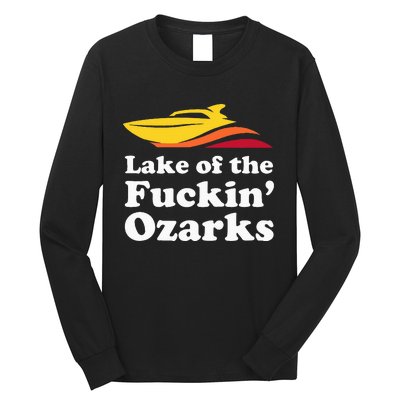 Funny Lake Of The Fuckin Ozarks Boating Missouri Long Sleeve Shirt