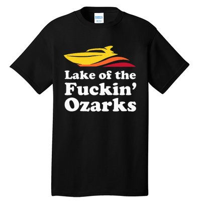 Funny Lake Of The Fuckin Ozarks Boating Missouri Tall T-Shirt