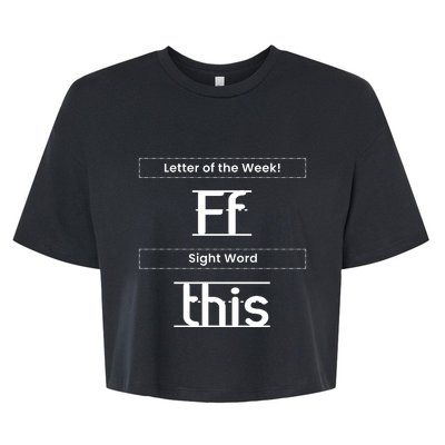 Funny Letter Of The Week Ff Sight Word This Bella+Canvas Jersey Crop Tee