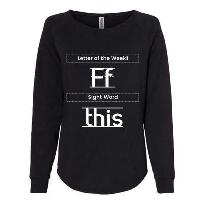 Funny Letter Of The Week Ff Sight Word This Womens California Wash Sweatshirt