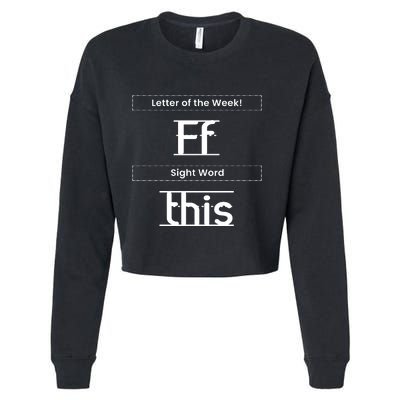 Funny Letter Of The Week Ff Sight Word This Cropped Pullover Crew