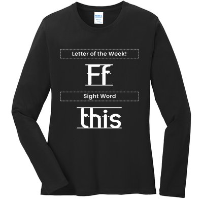 Funny Letter Of The Week Ff Sight Word This Ladies Long Sleeve Shirt