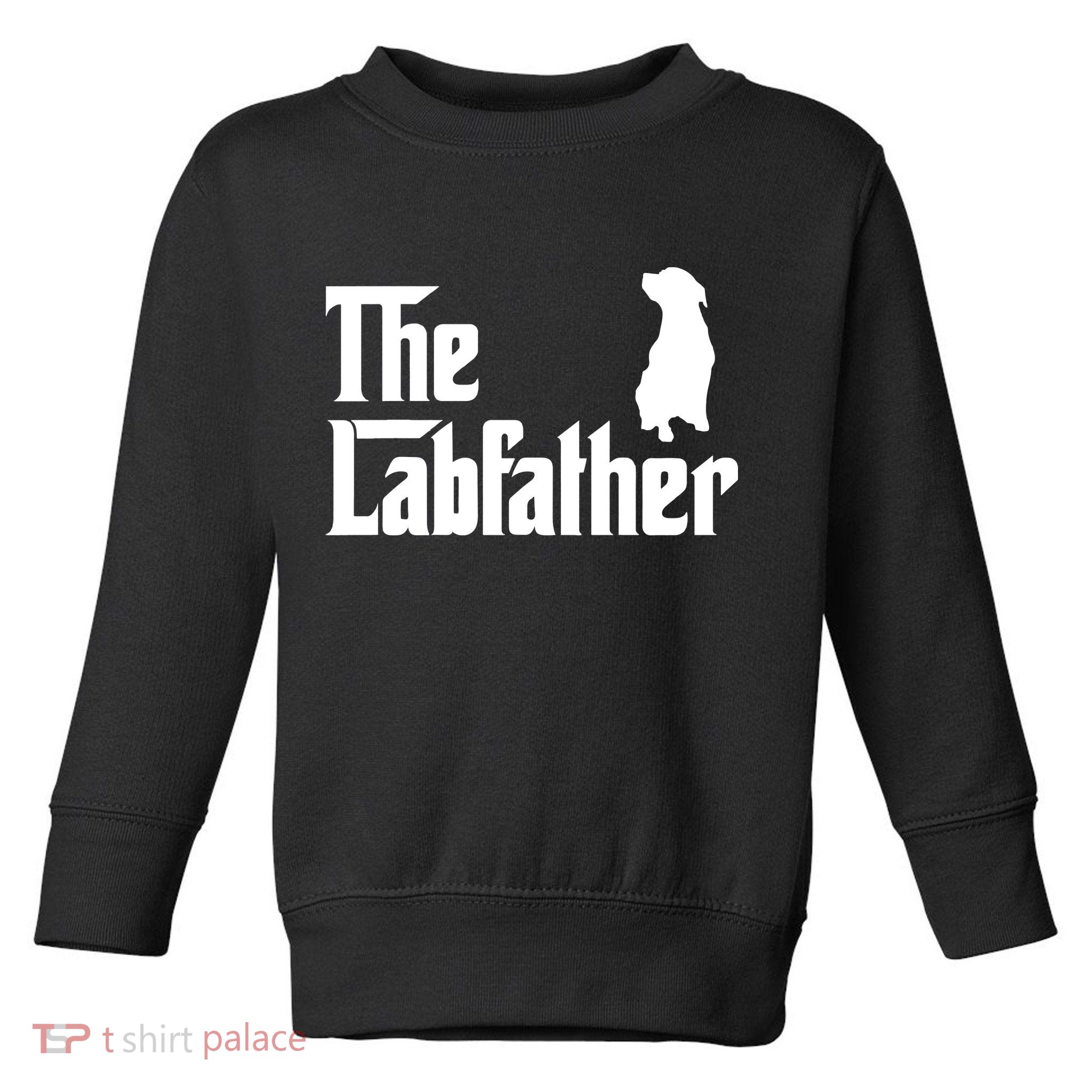 Funny Labrador Owner The Labfather Lab Father Gift Toddler Sweatshirt