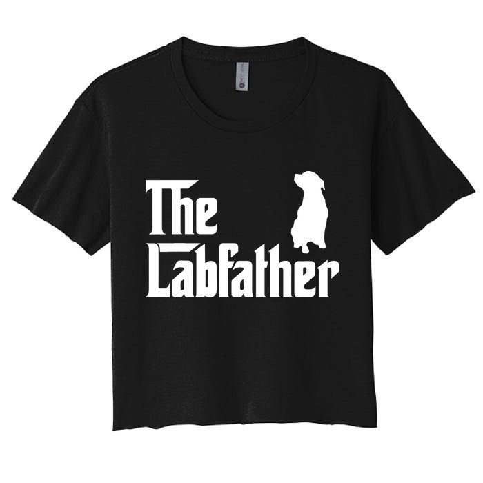 Funny Labrador Owner The Labfather Lab Father Gift Women's Crop Top Tee