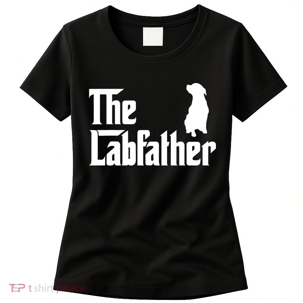 Funny Labrador Owner The Labfather Lab Father Gift Womens T-Shirt