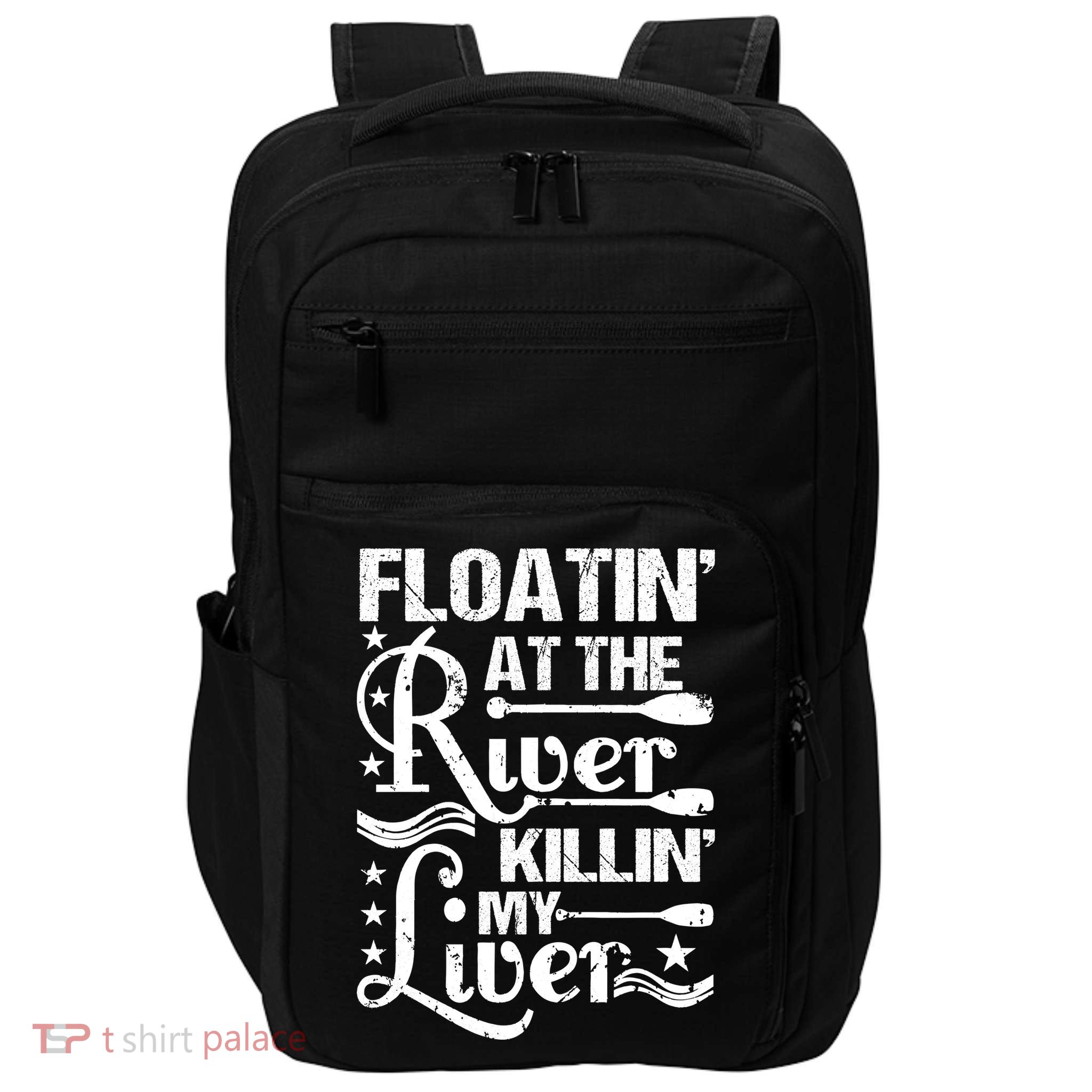 Floatin At The River Killin My Liver Impact Tech Backpack