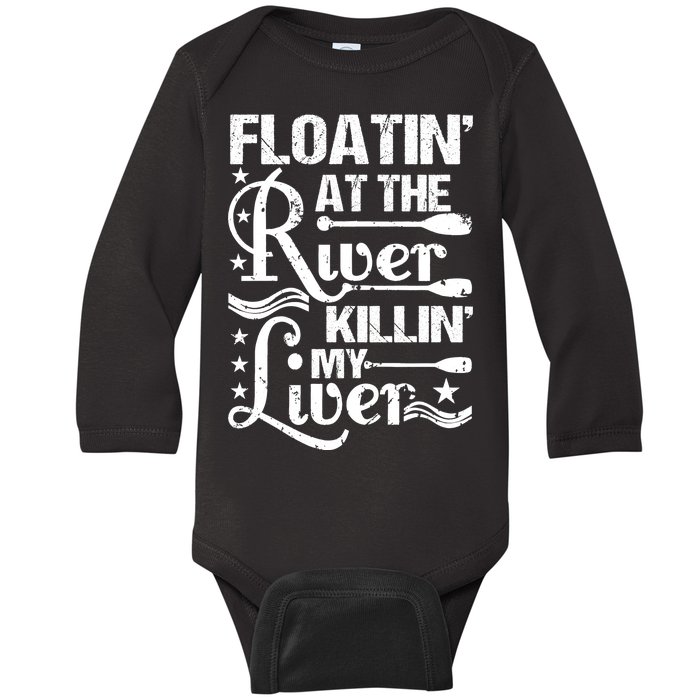 Floatin At The River Killin My Liver Baby Long Sleeve Bodysuit