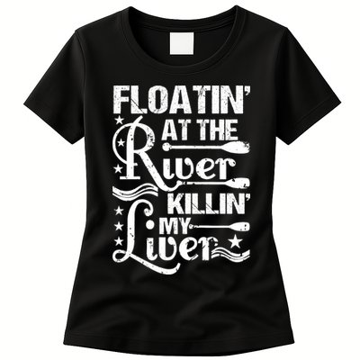 Floatin At The River Killin My Liver Womens T-Shirt