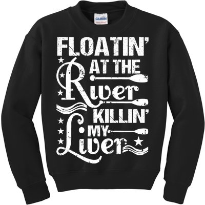 Floatin At The River Killin My Liver Kids Sweatshirt