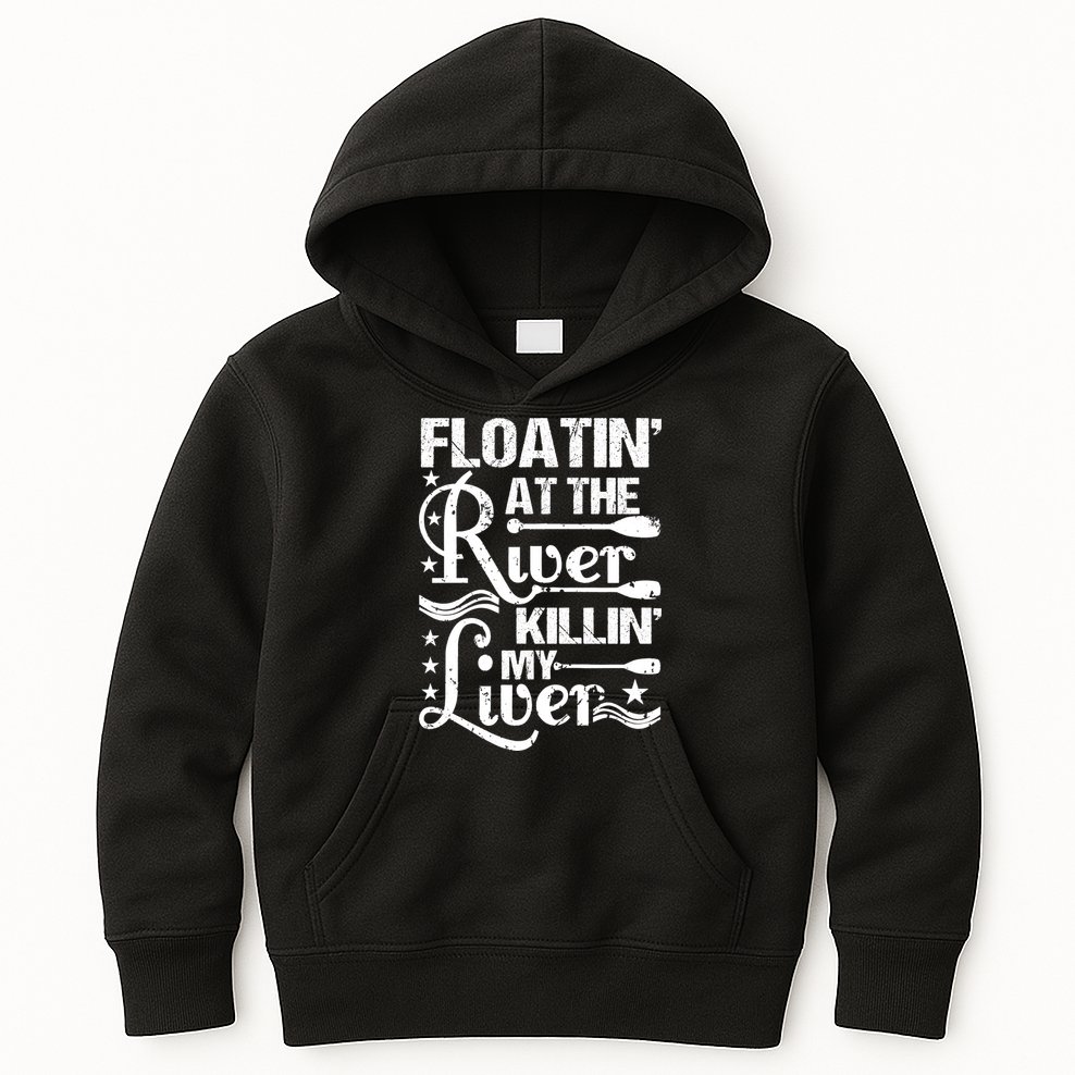 Floatin At The River Killin My Liver Kids Hoodie