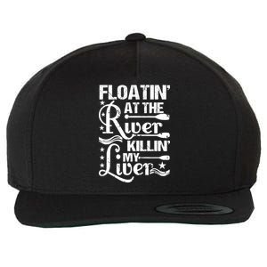 Floatin At The River Killin My Liver Wool Snapback Cap