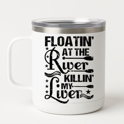 Floatin At The River Killin My Liver 12 oz Stainless Steel Tumbler Cup