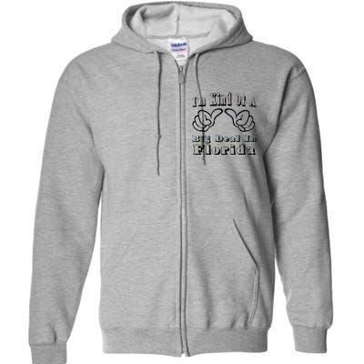 Florida Big Deal Full Zip Hoodie