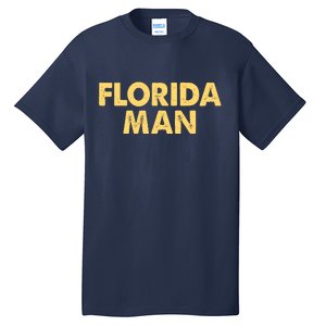 Florida Man Meme Tall T-Shirt