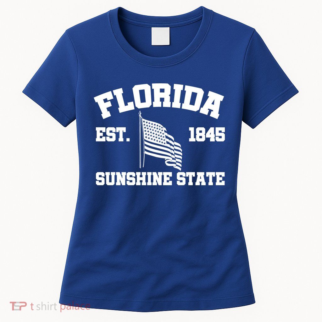 Florida The Sunshine State Est. 1845 Womens T-Shirt