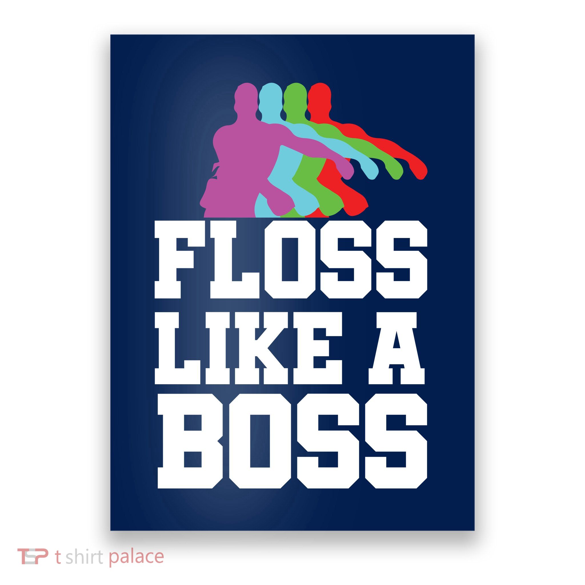 Floss Like A Boss Poster