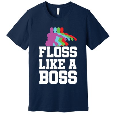 Floss Like A Boss Premium T-Shirt