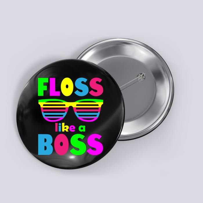 Floss Like A Boss 80's Style Retro Button