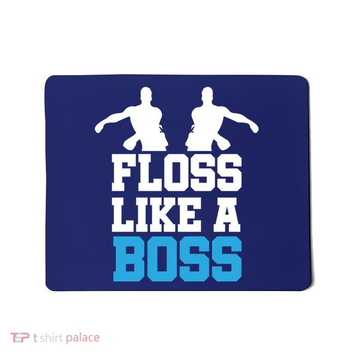 Floss Like a Boss Dance Move Mousepad
