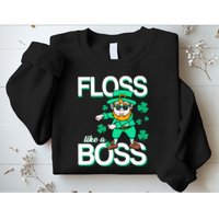 Floss Like A Boss Leprechaun Sweatshirt