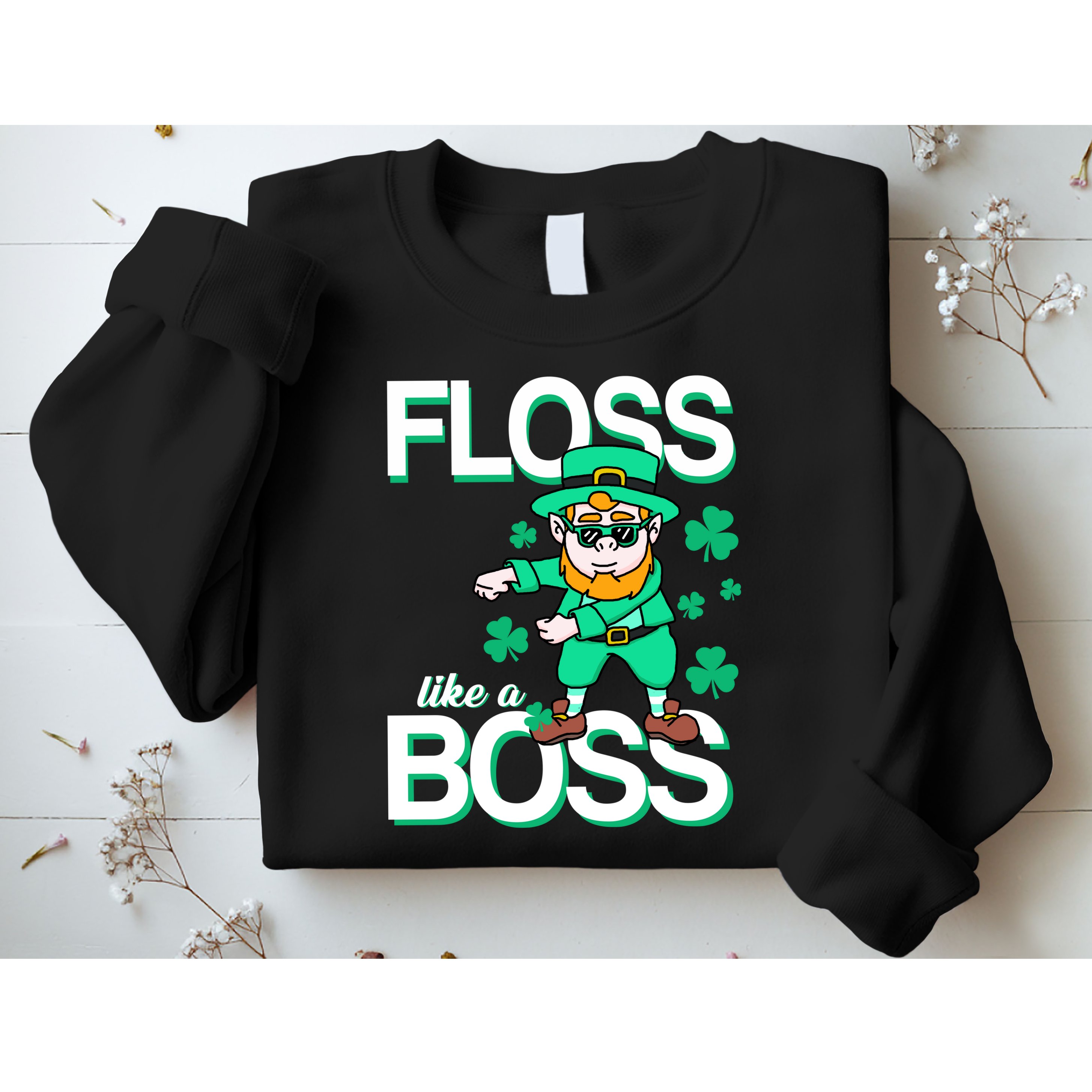 Floss Like A Boss Leprechaun Sweatshirt