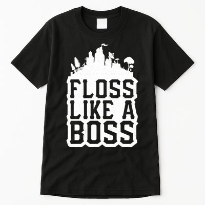 Floss Like A Boss Tower Funny Tall T-Shirt