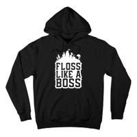 Floss Like A Boss Tower Funny Tall Hoodie