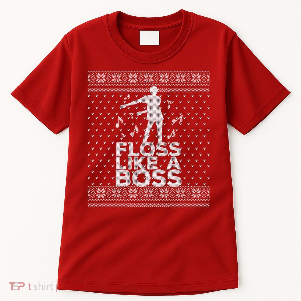 Floss Like A Boss Ugly Christmas Sweater Tall T-Shirt