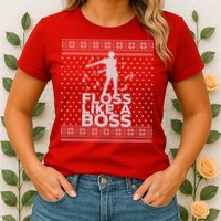 Floss Like A Boss Ugly Christmas Sweater Womens T-Shirt