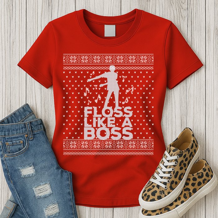 Floss Like A Boss Ugly Christmas Sweater Womens T-Shirt